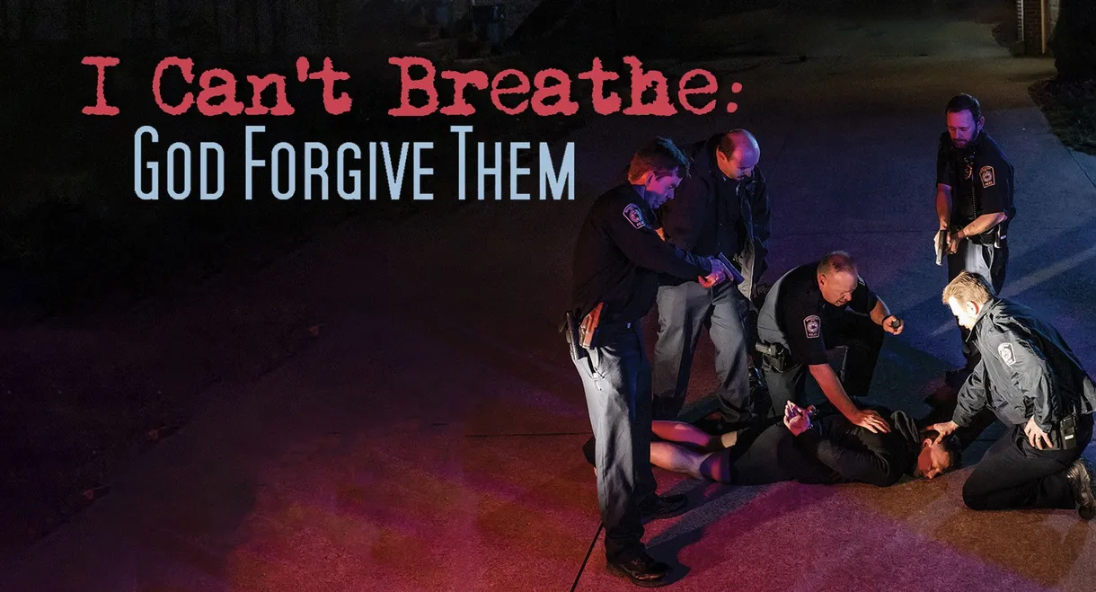 I Can't Breathe (God Forgive Them)