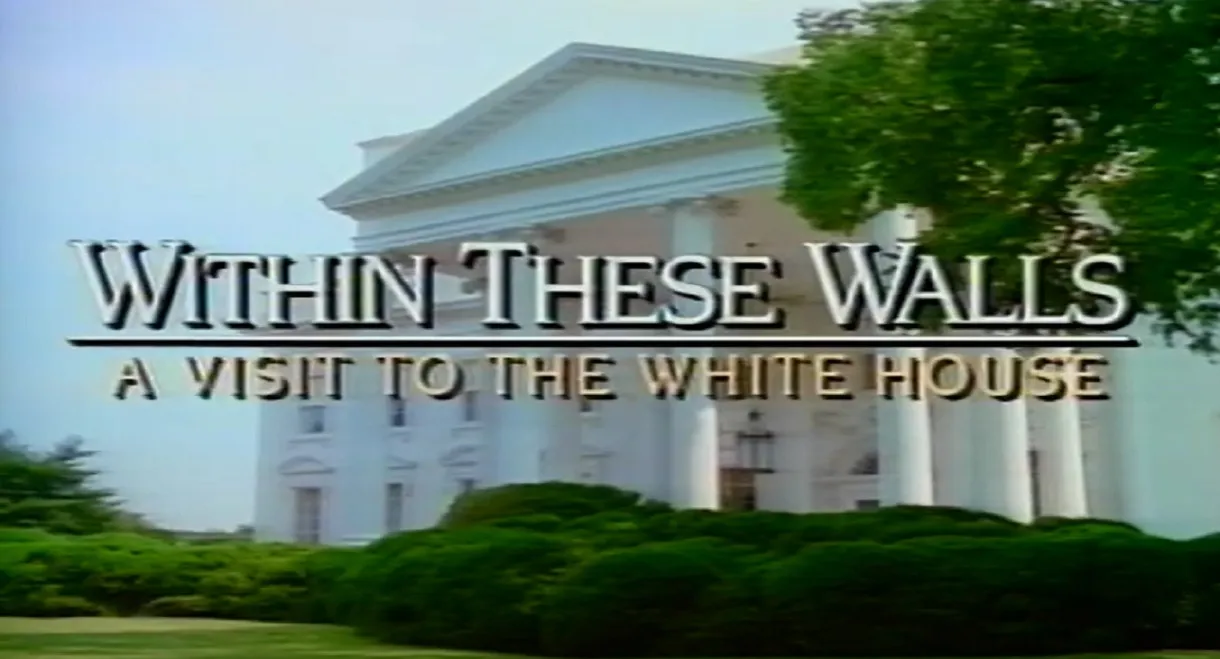 Within These Walls: A Tour of the White House