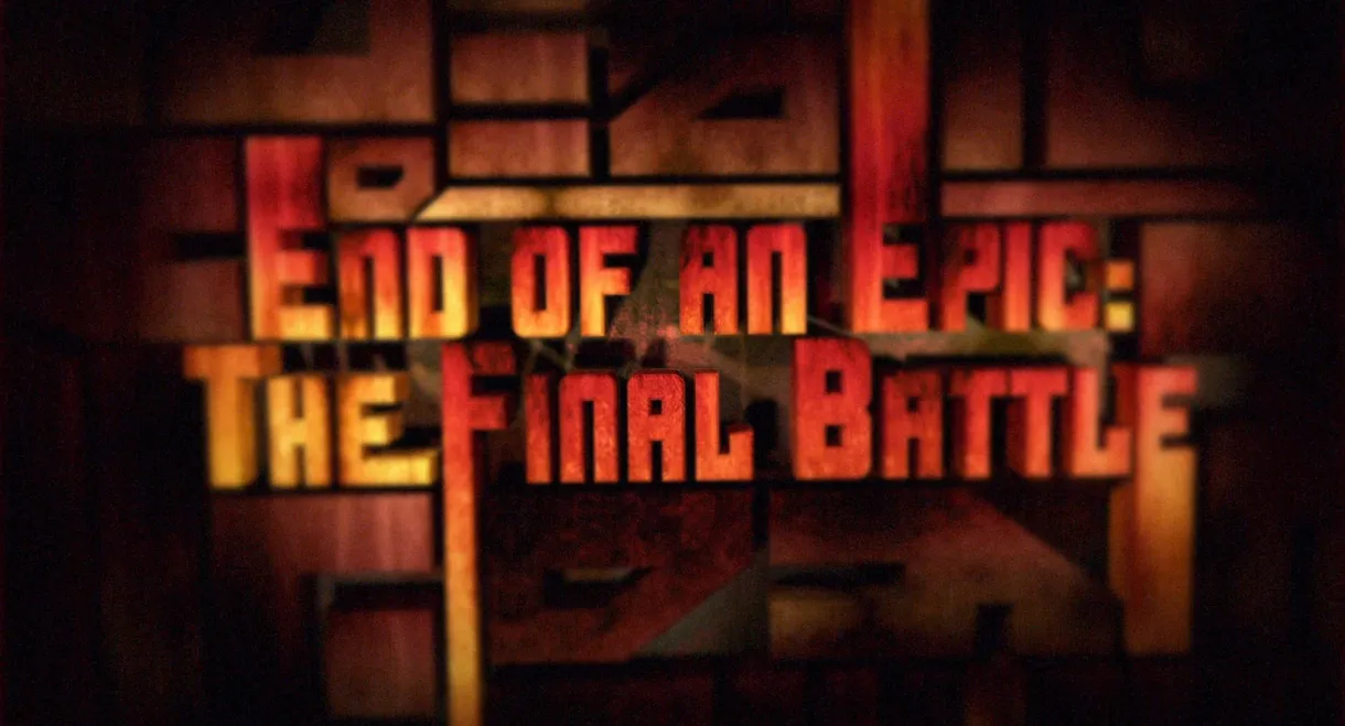 End of an Epic: The Final Battle