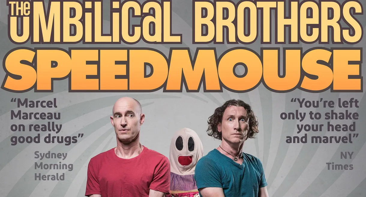 The Umbilical Brothers: Speedmouse