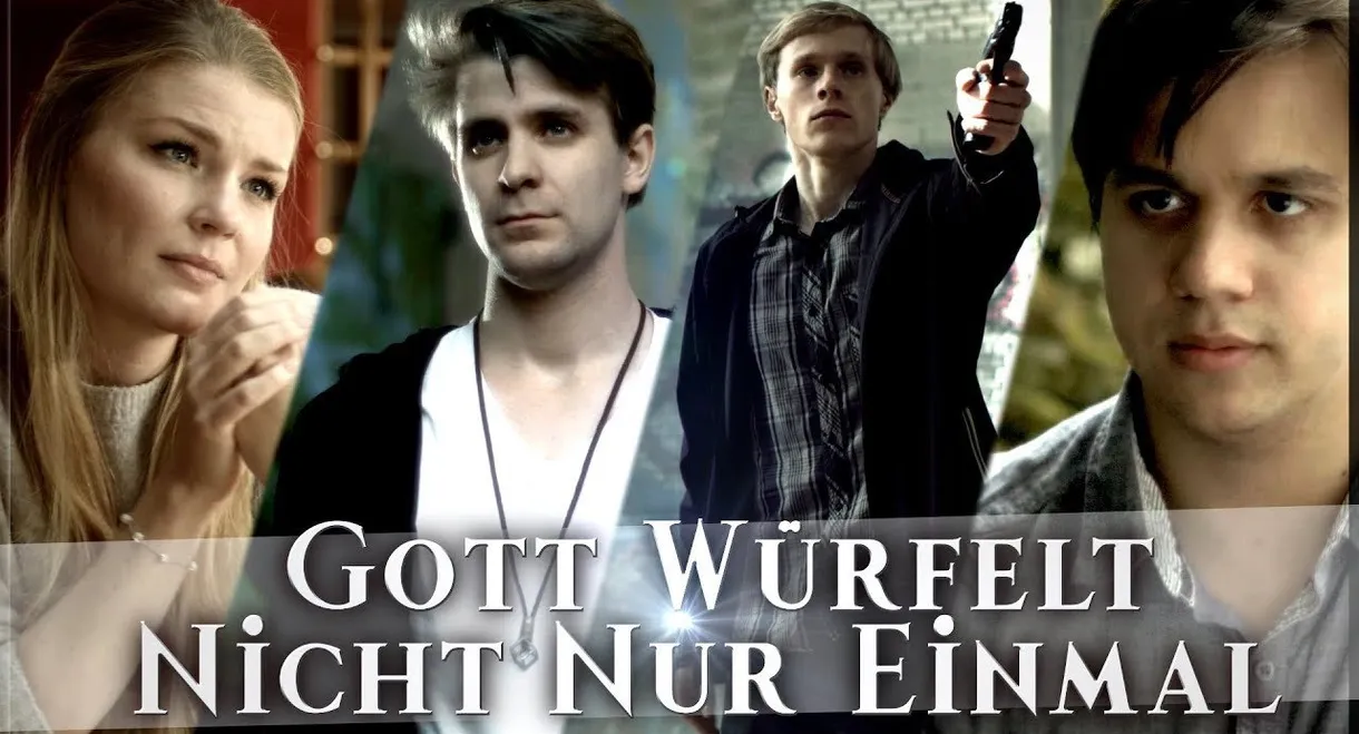 Gott würfelt nicht nur einmal