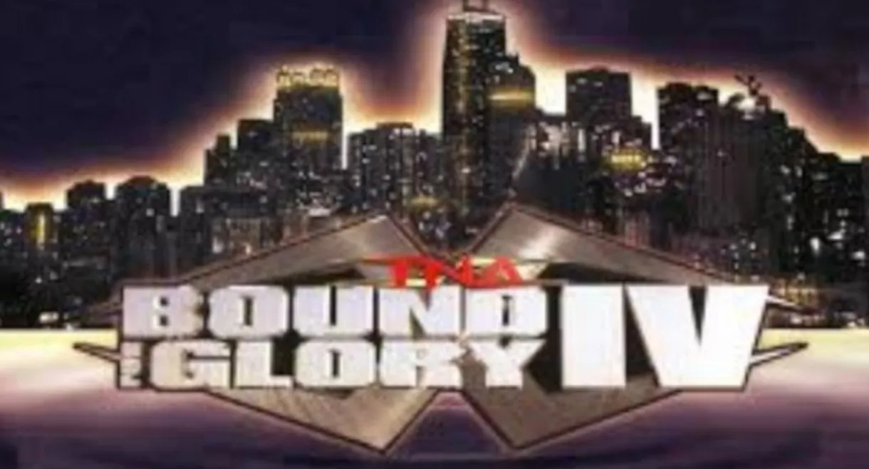 TNA Bound for Glory IV
