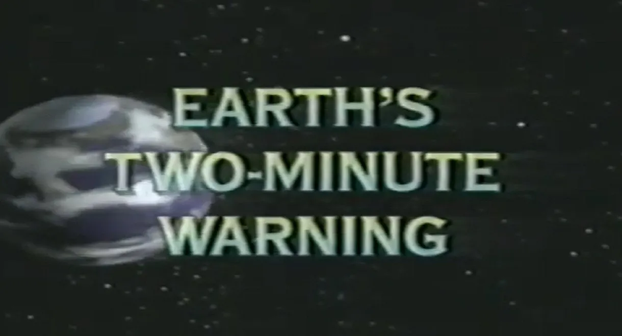 Earth's Two-Minute Warning