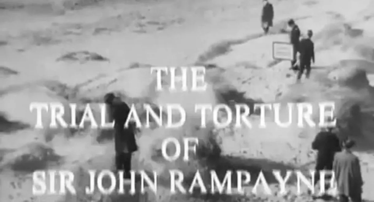 The Trial and Torture of Sir John Rampayne