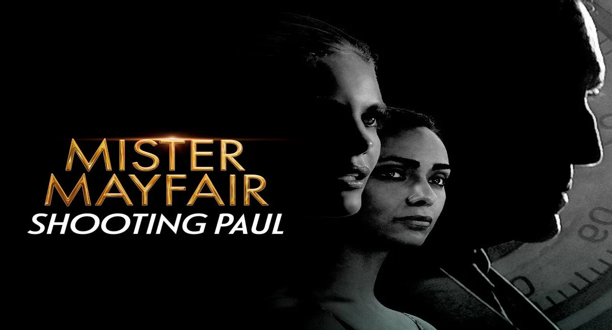 Mister Mayfair: Shooting Paul