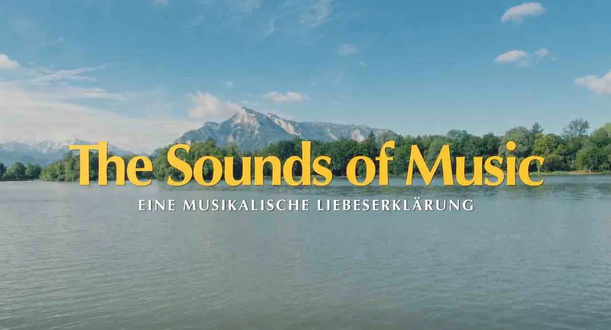 The Sound of Music - Eine musikalische Liebeserklärung