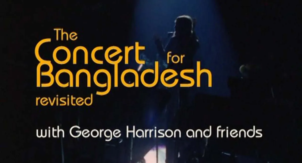 George Harrison & Friends - The Concert for Bangladesh Revisited