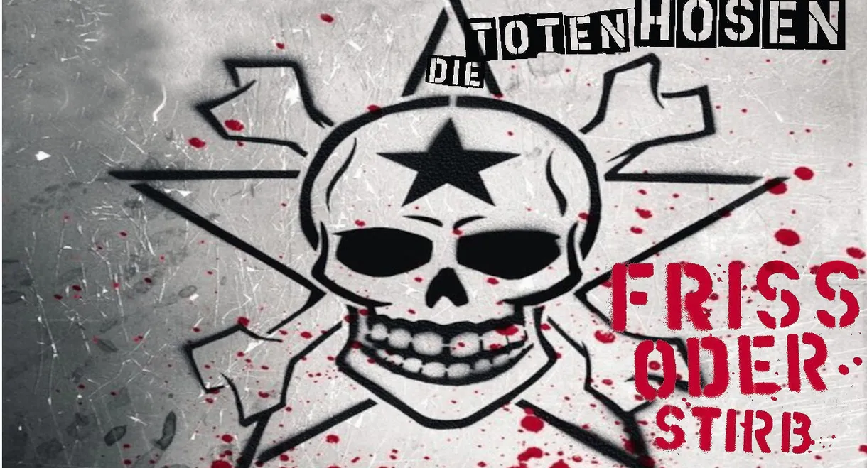Die Toten Hosen - Friss oder Stirb