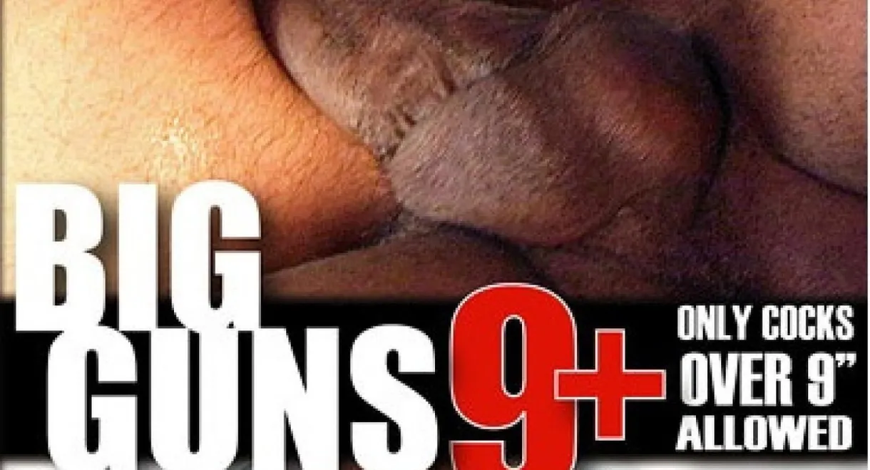 Big Guns 9+