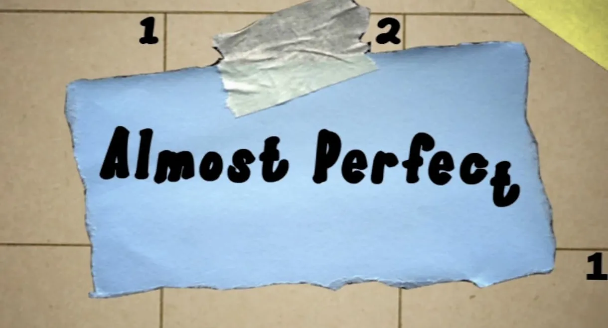 Almost Perfect
