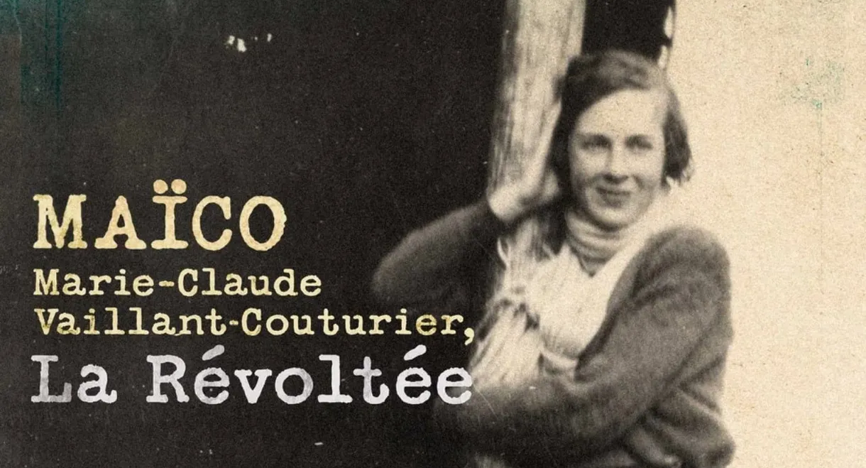 Maïco : Marie-Claude Vaillant-Couturier, la révoltée