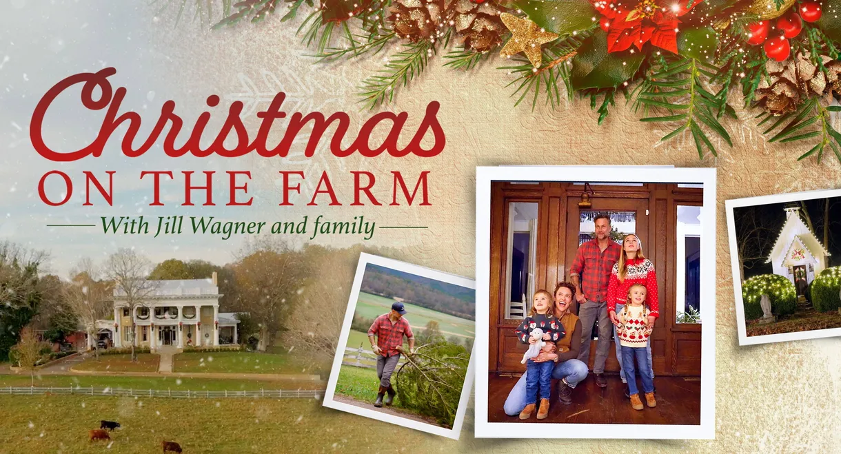 Christmas on the Farm with Jill Wagner and Family