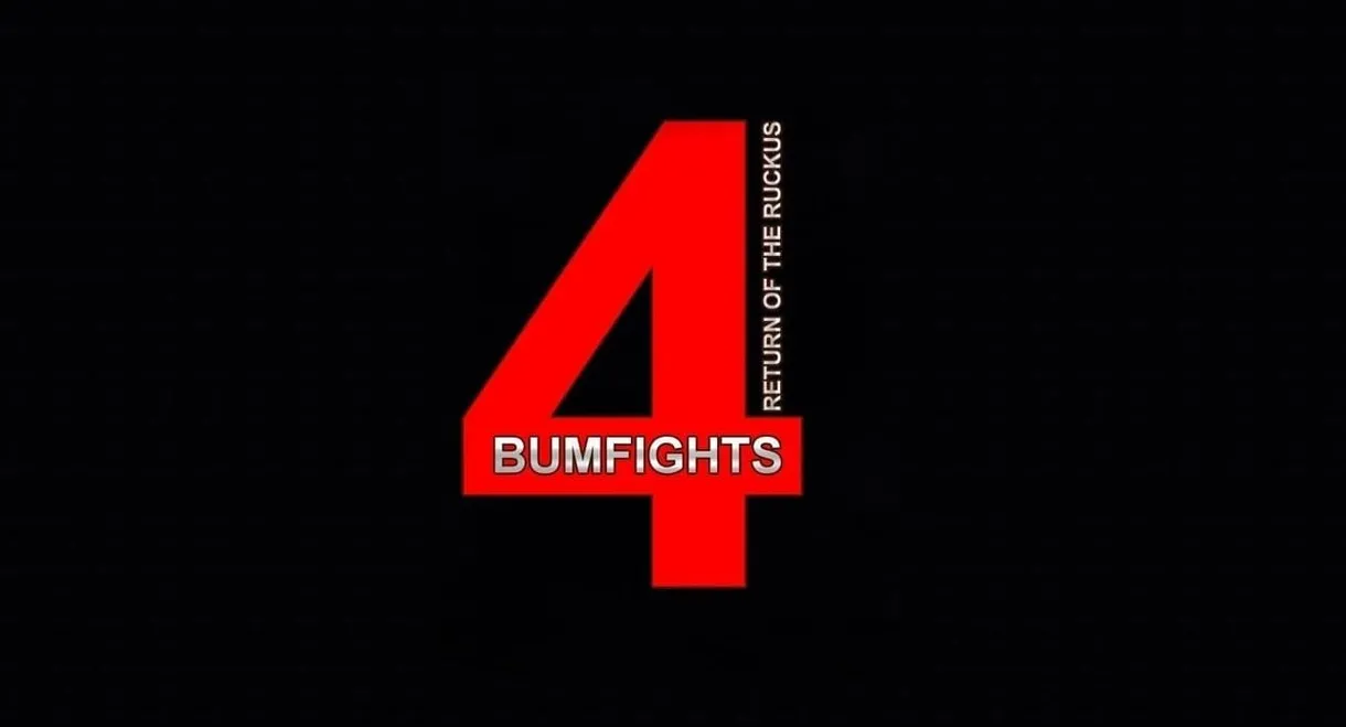 Bumfights Vol. 4: Return of Ruckus