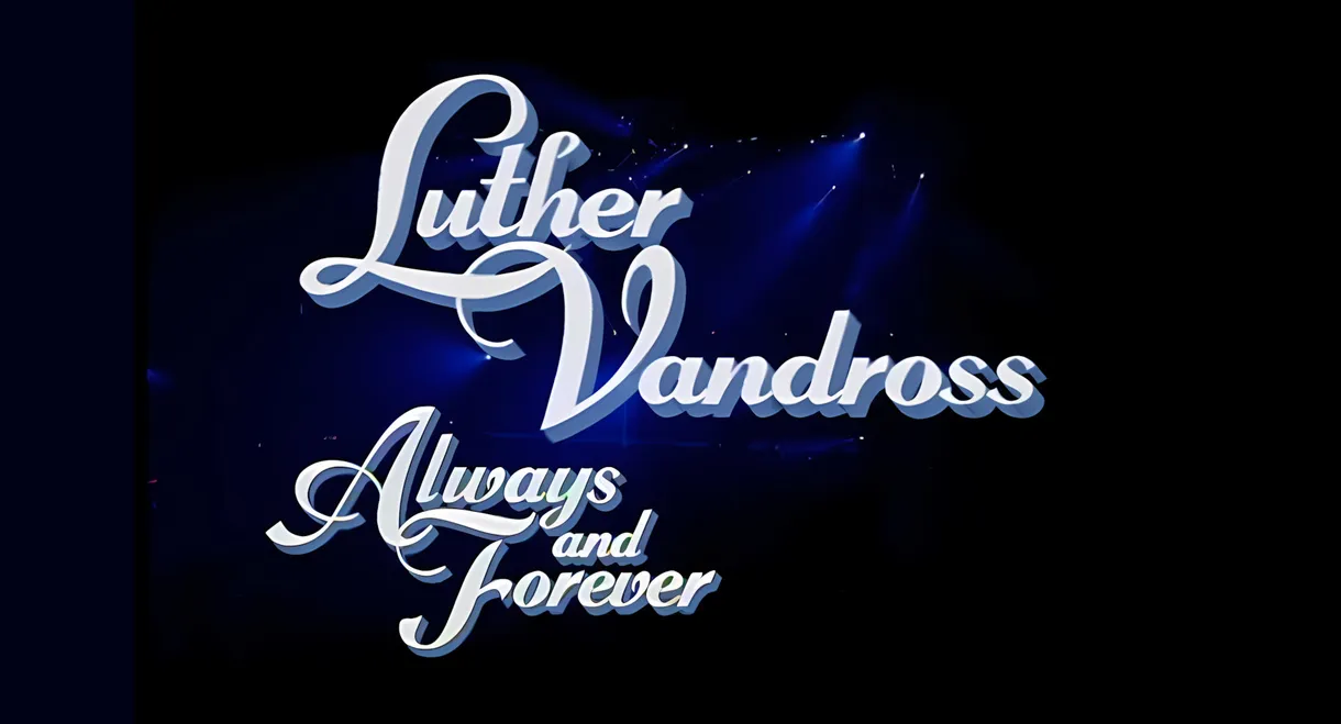 Luther Vandross: Always And Forever - An Evening of Songs