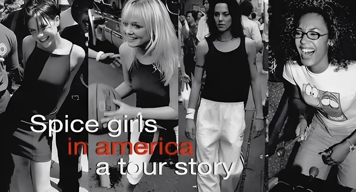 Spice Girls in America: A Tour Story