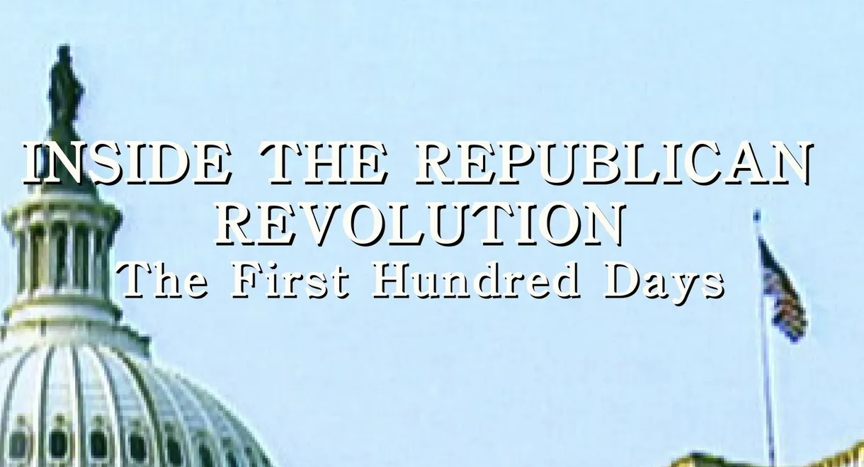 Inside the Republican Revolution: The First Hundred Days