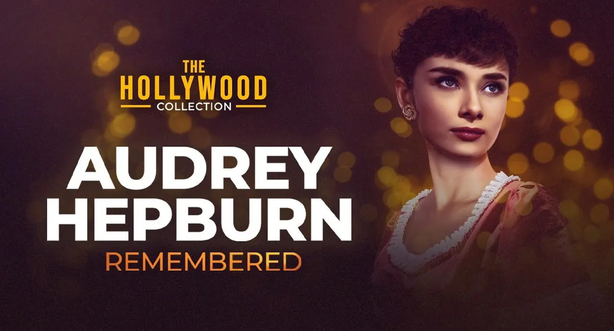 Audrey Hepburn: Remembered