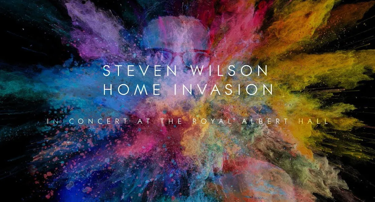 Steven Wilson - Home Invasion: In Concert at the Royal Albert Hall