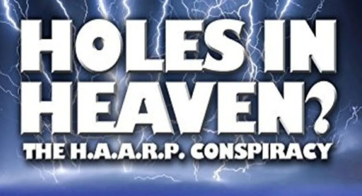 Holes in Heaven? H.A.A.R.P. & Advances In Tesla Technology