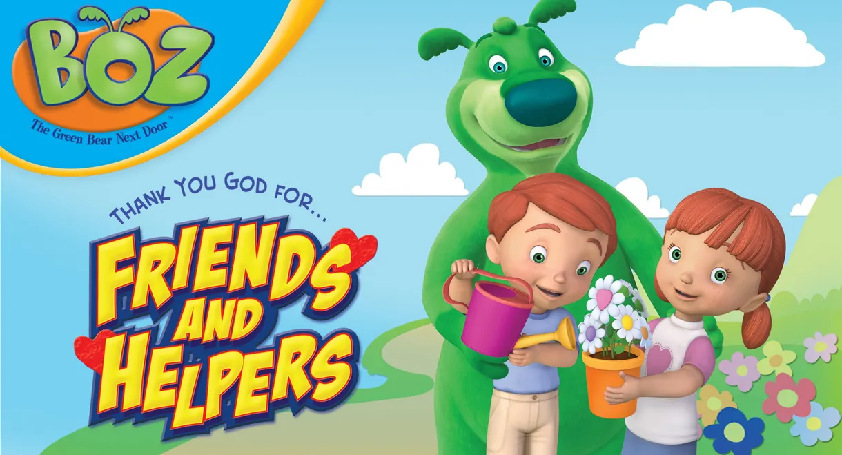 Boz- Thank You God for Friends and Helpers