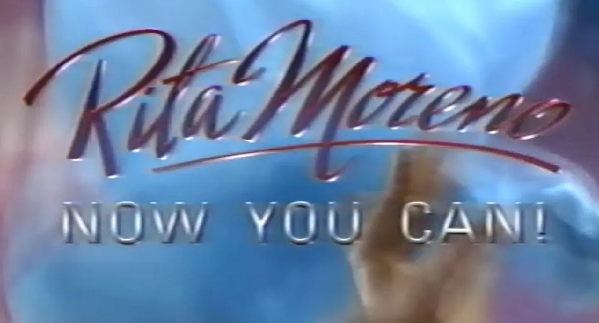 Rita Moreno: Now You Can!