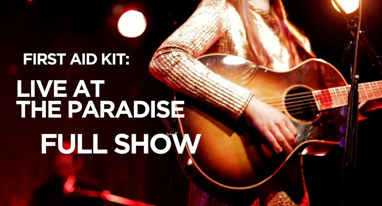 First Aid Kit - Live at The Paradise