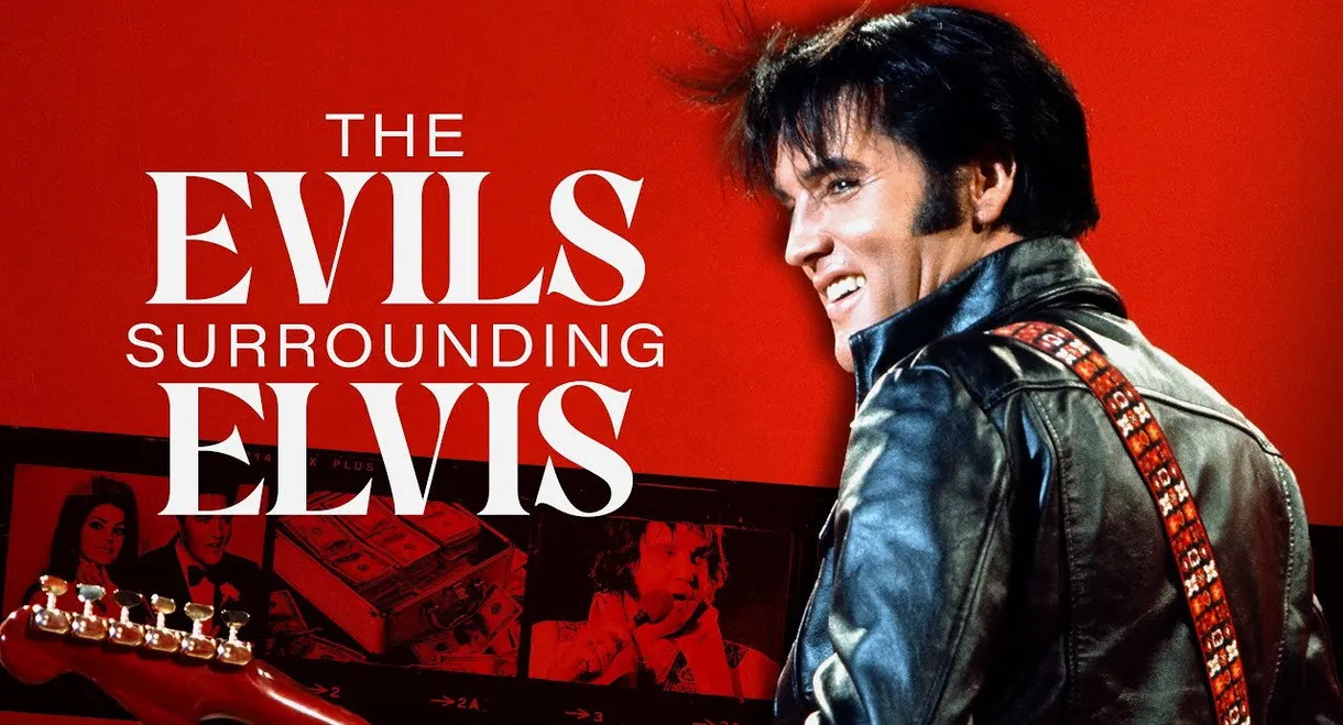 The Evils Surrounding Elvis