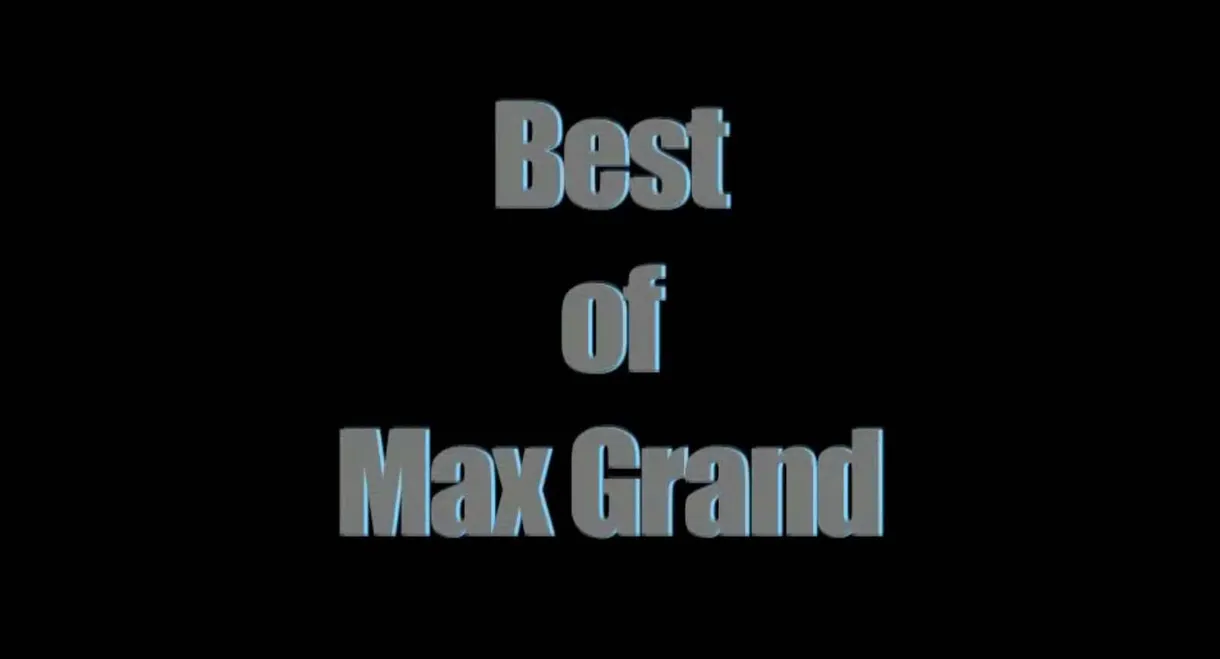 Best Of Max Grand, The