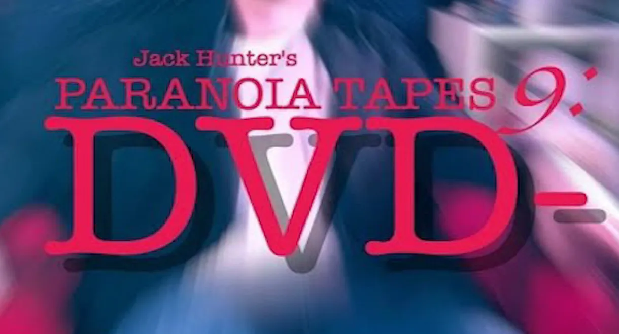 Paranoia Tapes 9: DVD-
