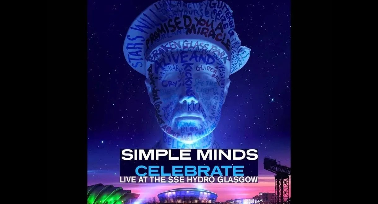 Simple Minds: Celebrate - Live at the SSE Hydro, Glasgow