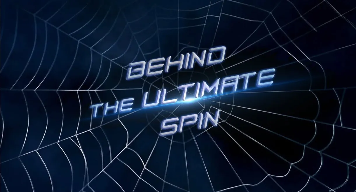Behind the Ultimate Spin: The Making of 'Spider-Man'
