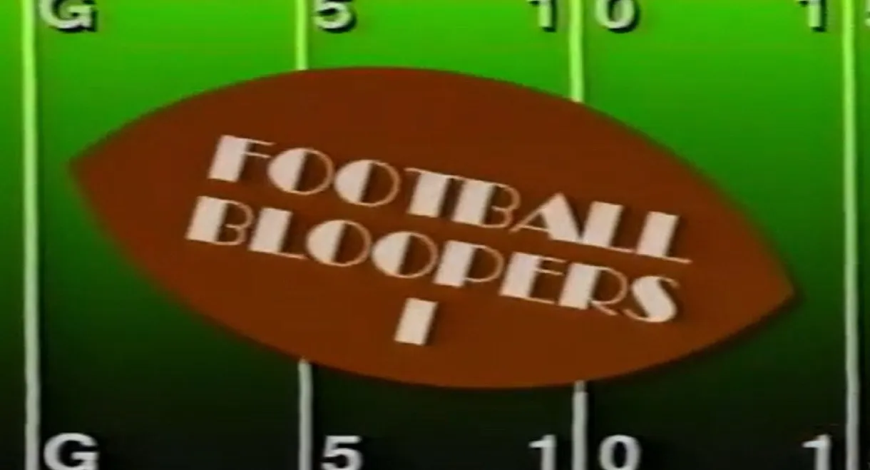 The Best of Football Bloopers Vol. 1