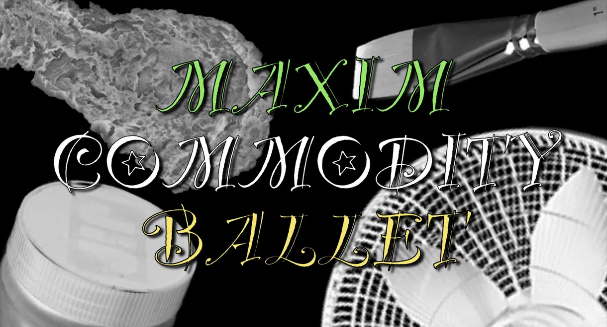 Maxim Commodity Ballet