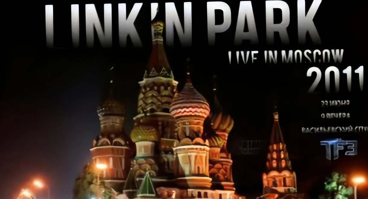 Linkin Park: Live in Moscow