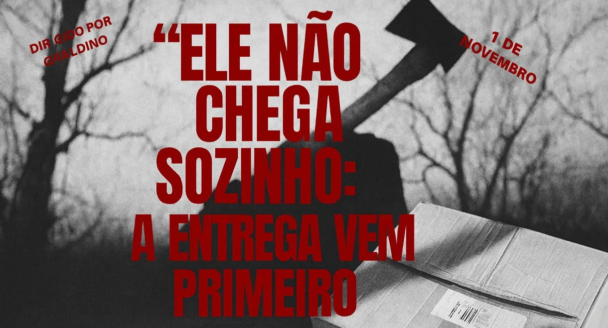 "Ele não chega sozinho: A entrega vem primeiro