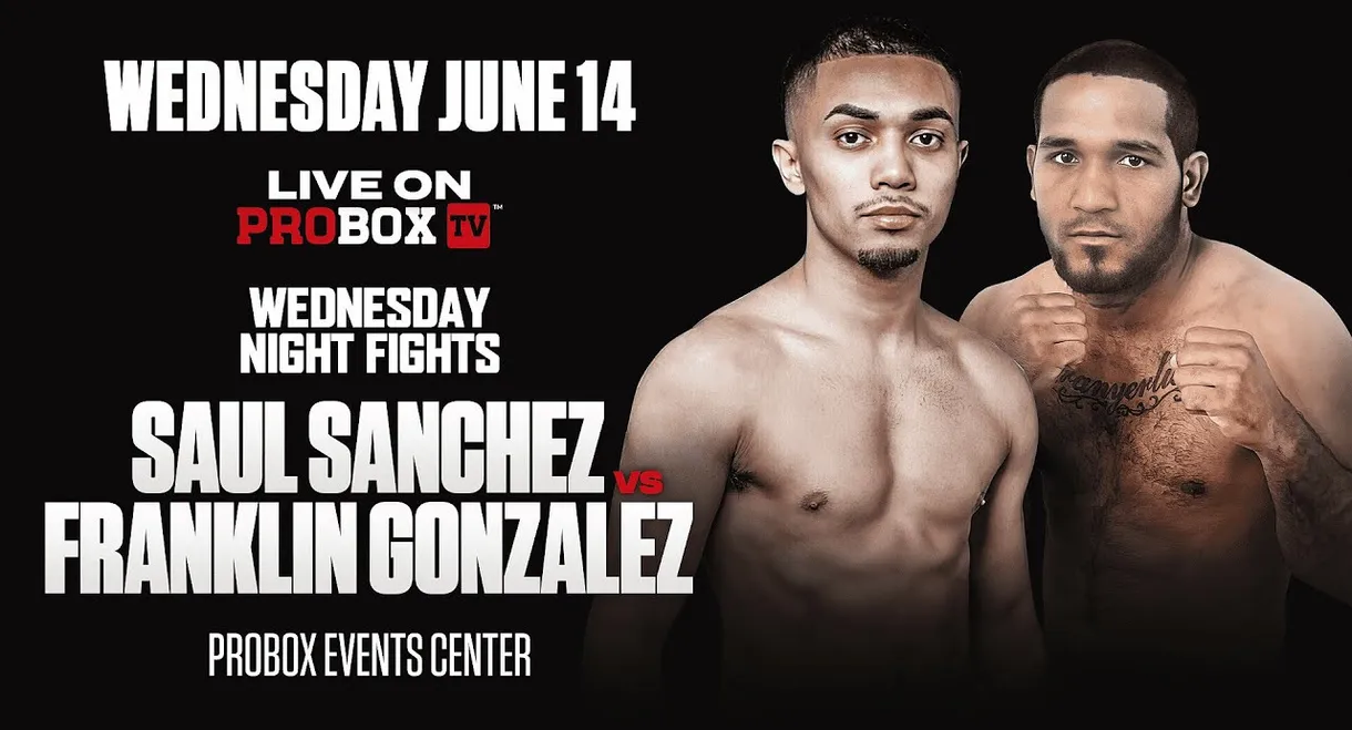 Saul Sanchez vs. Franklin Gonzalez