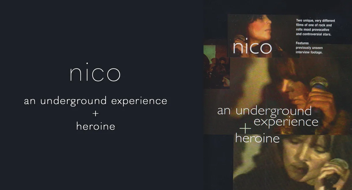 Nico: An Underground Experience + Heroine