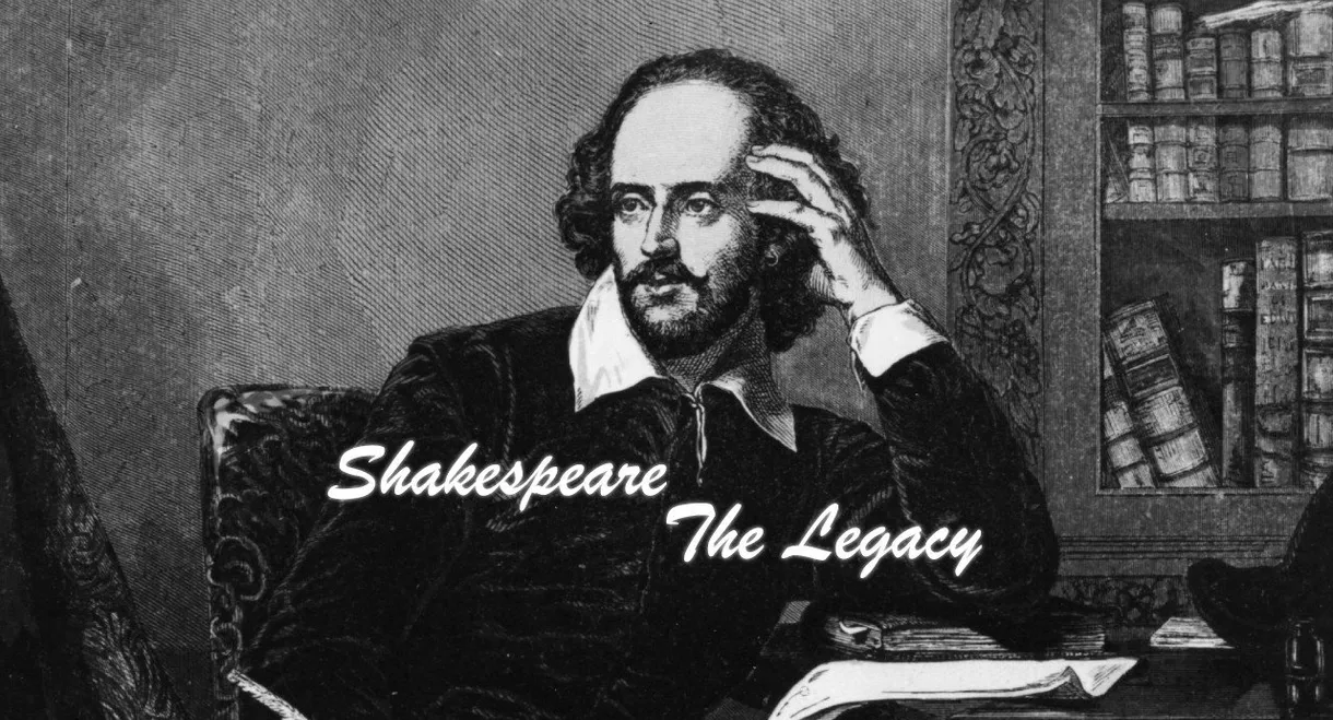 Shakespeare: The Legacy