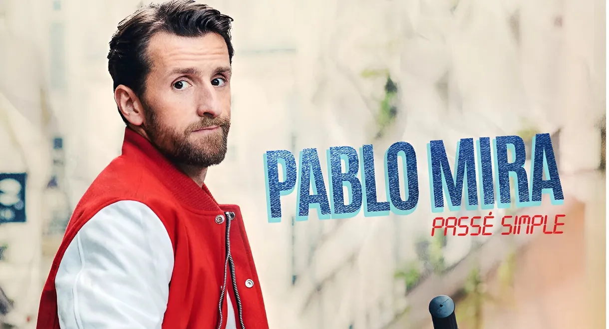 Pablo Mira : Passé simple