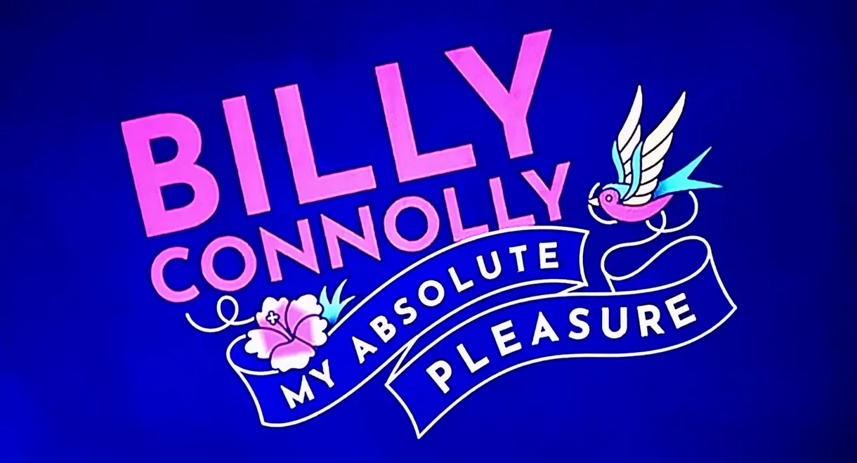 Billy Connolly: My Absolute Pleasure
