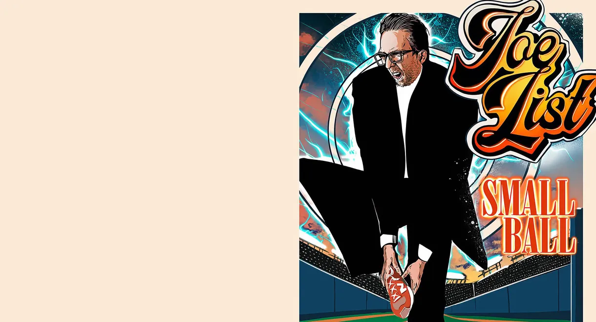 Joe List: Small Ball