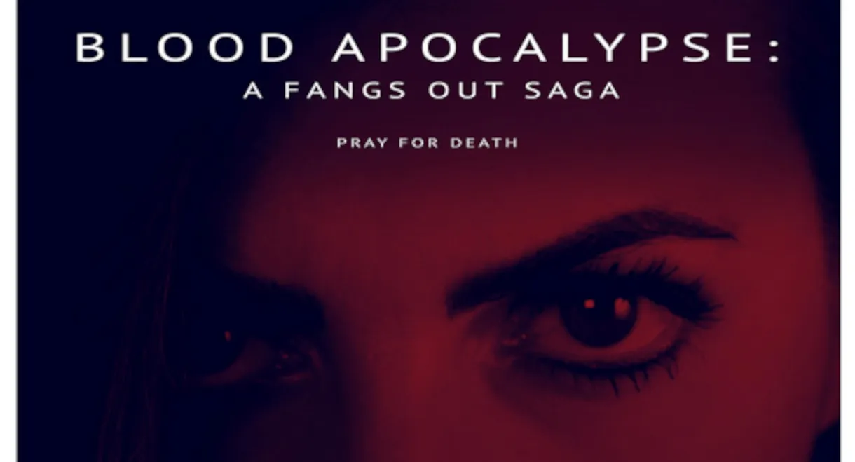 Fangs Out: Blood Apocalypse
