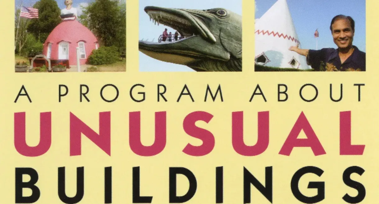 A Program About Unusual Buildings & Other Roadside Stuff