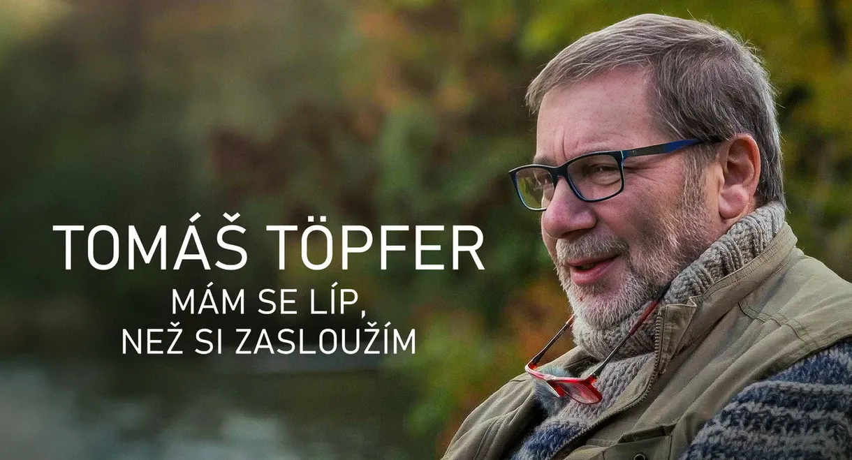 Tomáš Töpfer - Mám se líp, než si zasloužím