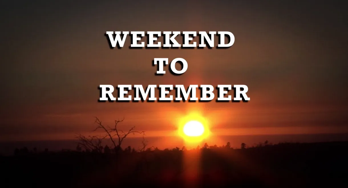 Weekend to Remember