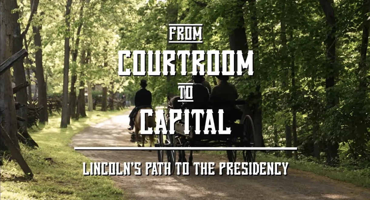 From Courtroom to Capital: Lincoln's Path to the Presidency