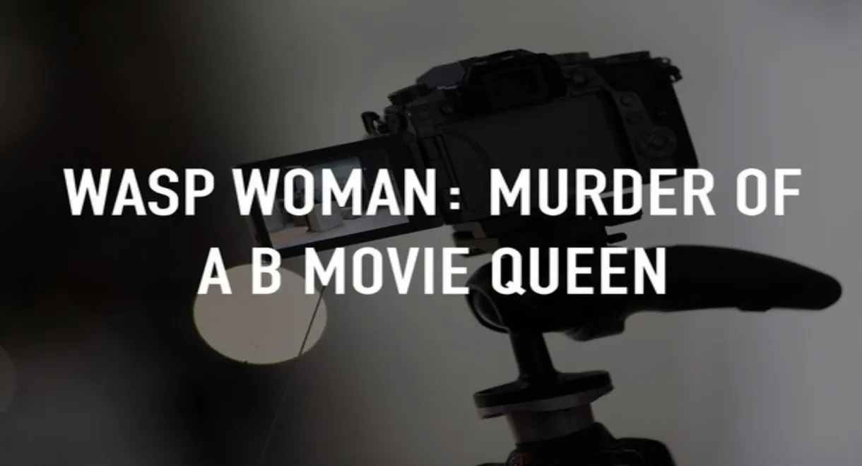 Wasp Woman: Murder of a B-movie Queen
