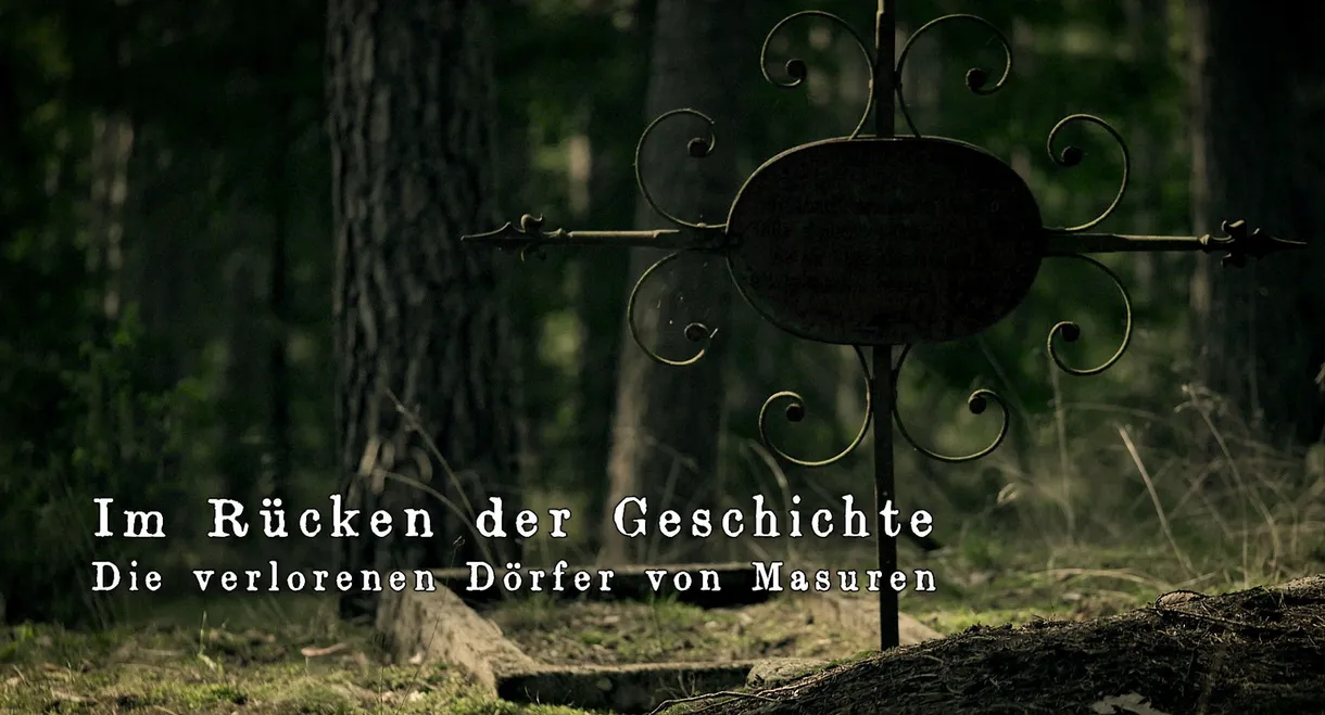 In the back of history - The lost villages of Masuria