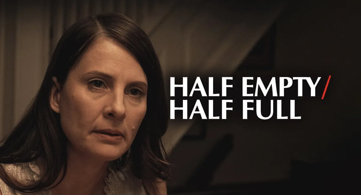 Half Empty/Half Full