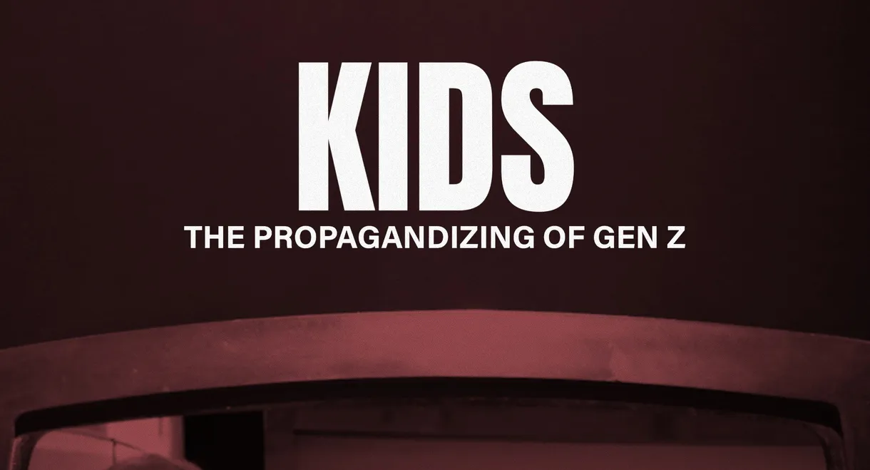 Kids: The Propagandizing of Gen Z